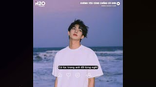 Không Yêu Cũng Chẳng Cô Đơn Lofi Lyrics  HƯNG CACAO x H2O  Và thanh xuân như dần khép lại [upl. by Ahmar]