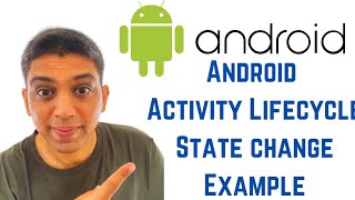 Android Tutorial for Beginners  Android Activity Lifecycle State change Example [upl. by Neumeyer255]