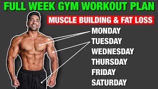 Full Week Gym Workout Plan  Muscle Building amp Fat Loss [upl. by Tenom]