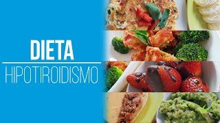 Dieta Para HIPOTIROIDISMO I DESAYUNO hasta CENA TIROIDES [upl. by Aerona304]