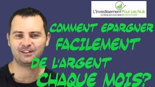 Comment épargner facilement de largent chaque mois [upl. by Ahsienroc]