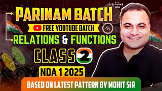 NDA 2 2024 😍Relations amp Functions Class 2  Parinam Batch 🔥Free Youtube Batch For NDA 2 2024  Mohit [upl. by Naedan]