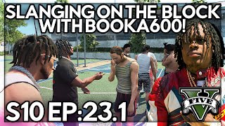 Episode 231 Slanging On The Block With Booka600  GTA RP  GW Whitelist [upl. by Anwahsat]