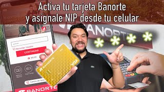 Activa tu nueva tarjeta Banorte y asigna NIP desde tu celular TUTORIAL [upl. by Lexine]