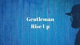 Gentleman  Rise Up Lyrics [upl. by Otnas]