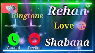 Mr Rehan name ringtone  Shabana name ringtone  Please pick up the phone  2022 ringtone  स्टेटस [upl. by Nodnrb]