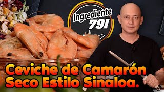 Como hacer Ceviche de CAMARÓN SECO 🦐 estilo SINALOA 💪  Ingrediente 791 [upl. by Cathryn]