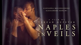 Naples in Veils 2019 Official Trailer  Breaking Glass Pictures  BGP Romance Movie [upl. by Siloum711]