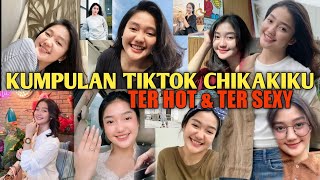 KUMPULAN TIKTOK CHIKAKIKU TER HT 😱 [upl. by Nawoj]