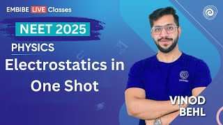 Master Electrostatics in One Shot  NEET 2025  Physics  Vinod Behl [upl. by Kulseth]