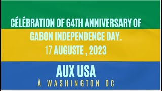 Célébration of 63th anniversary of Gabon Independence 17 Auguste 2023 a Washington DC [upl. by Drake]