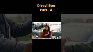 Ban on Diesel cars  part 2 [upl. by Kittie]