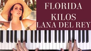 HOW TO PLAY FLORIDA KILOS  LANA DEL REY [upl. by Fee]