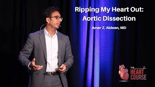 Ripping My Heart Out Aortic Dissection  The Heart Course Home Study Program [upl. by Ahsakat]