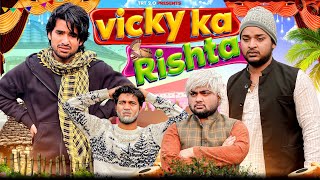 Vicky ka Rishta  Top Real Team  TRT [upl. by Boutis]