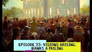 Episode 33 Visions Arising Banks a Failing [upl. by Nylirac]