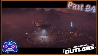 Star Wars Outlaws Xbox Series X Xclusive Playthrough  Part 24 A Trip to the Stars [upl. by Nwahsir]