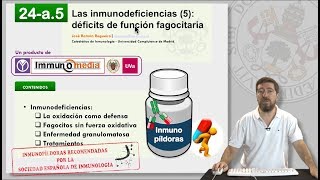 24a5 LAS INMUNODEFICIENCIAS 5 DÉFICITS DE FUNCIÓN FAGOCITARIA [upl. by Oicnaneb]