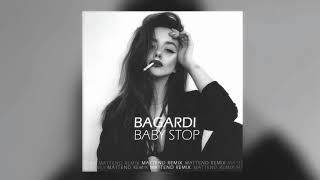 BAGARDI  BABY STOP Mattend Remix [upl. by Levan]