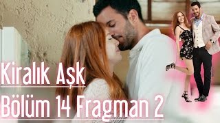 Kiralık Aşk 14 Bölüm 2 Fragman [upl. by Cerelly935]