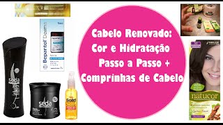 Cabelo Renovado Cor e Hidratação  Passo a Passo  Comprinhas de Cabelo [upl. by Mij614]