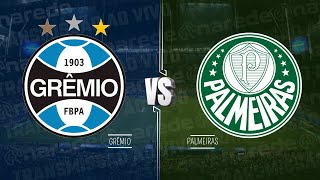 GRÃŠMIO X PALMEIRAS AO VIVO HOJE DIRETO DO ESTÃDIO CENTENÃRIO  TRANSMISSÃƒO BRASILEIRÃƒO 2024 [upl. by Wachter]