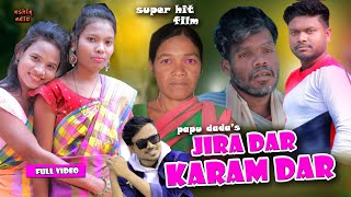 santali film jira dar karam dar full hd short movie ashiq productionpapu dada [upl. by Now601]