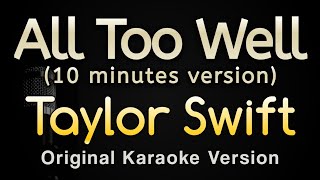 All Too Well 10 Minutes Version  Taylor Swift Karaoke Songs With Lyrics  Original Key [upl. by Zetrac]