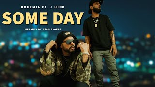 Bohemia  Some Day MegaMix By RoshBlazze ft J Hind  Latest Punjabi Rap Mashup 2023 [upl. by Etnom48]