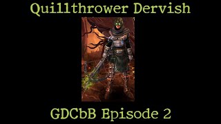 GDCbB Episode 2 Quillthrower Dervish Grim Dawn build guide [upl. by Emory]