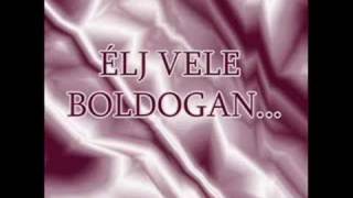 Élj Vele boldogan [upl. by Kary687]