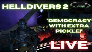 🔴 HELLDIVERS 2 LIVE  Democracy with Extra Pickle w PanickyPickle helldivers2 live [upl. by Vivl]