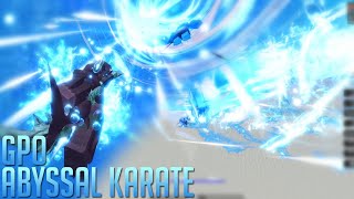 GPO ABYSSAL KARATE [upl. by Mcculloch42]