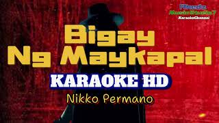 BIGAY NG MAY KAPAL  By Nikko Permano KARAOKE HD [upl. by Notlaw]