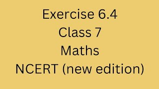 Exercise 64 class 7 mathsChapter 6 class 7 mathsncert [upl. by Dyan]