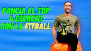 PANCIA AL TOP 4 ESERCIZI CON LA FITBALL [upl. by Nolasba]