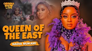 OBINNA SHOW LIVE QUEEN OF THE EAST  NADIA MUKAMI [upl. by Moreland]