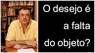 O desejo é a falta do objeto  Christian Dunker  Falando nIsso 39 [upl. by Benia]