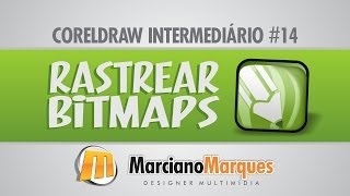 Rastrear Bitmap  CorelDRAW Intermediário 14 [upl. by Aridnere]