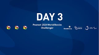 DAY 3  Poznan 2024 World Boccia Challenger [upl. by Raddatz]