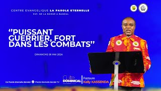 ‘’Puissant guerrier fort dans les combats’’Pasteur Kally KassendaCulte du dimanche 5 mai 2024 [upl. by Bradley313]