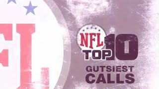 NFL Top 10 Gutsiest Calls [upl. by Etram753]