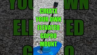 DIY GoPro Mount Elevate Your Kayaking Shots in Minutes shorts kayaking gopro [upl. by Divan]