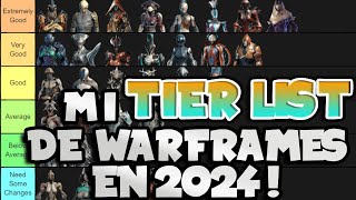 TIER LIST DE WARFRAMES 2024🔥Opinión Personal❗❗ [upl. by Eisej]