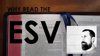 Why Read the ESV [upl. by Aissenav]