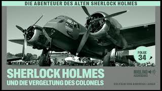 Der alte Sherlock Holmes  Folge 34 Sherlock Holmes und die Vergeltung des Colonels Hörbuch [upl. by Harden]