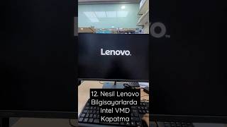 Lenovo Bilgisayarlarda İntel VMD Kapatma [upl. by Gunas]