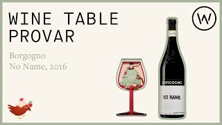 Wine Table provar Borgogno No Name 2016 [upl. by Plath237]