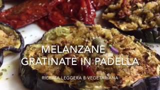 Melanzane 🍆 gratinate in padellaricetta vegetariana e leggera TUTTI A TAVOLA [upl. by Justino]