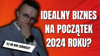 Jaki biznes czeka BOOM POPULARNOŚCI na początku 2024 20 Pomysł na Biznes [upl. by Zacharie439]